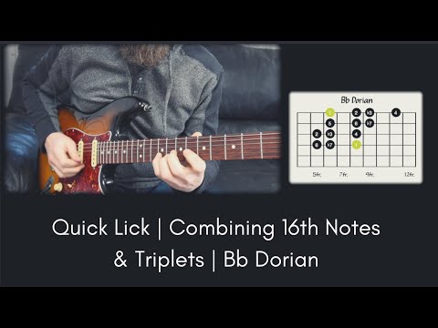 Quick Lick | Combining 16th Notes & Triplets | Bb Dorian
