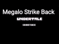 Undertale Soundtrack - Megalo Strike Back