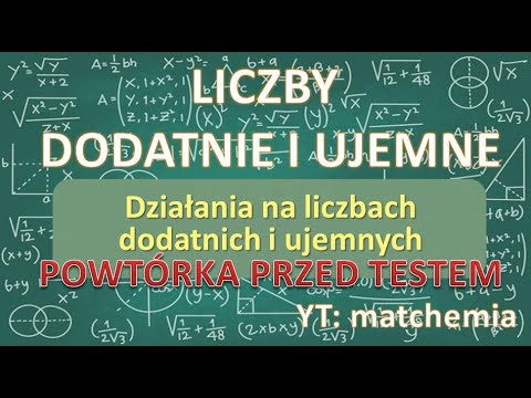 Powtórka z działań na liczbach dodatnich i ujemnych - klasa 6