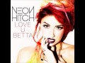 Neon Hitch - Love U Betta + Lyrics 