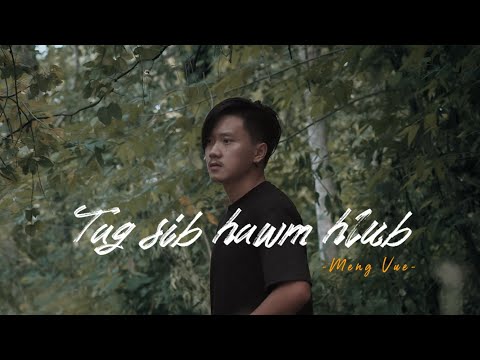MENG​ VUE​ -​ TAG​ SIB​ HAWM​ HLUB​ (official) Full​ song​