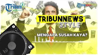Alasan Mengapa Kamu Susah Kaya, Ternyata Ada 5 Penyebab Utamanya!
