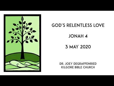 God's Relentless Love - Jonah 4