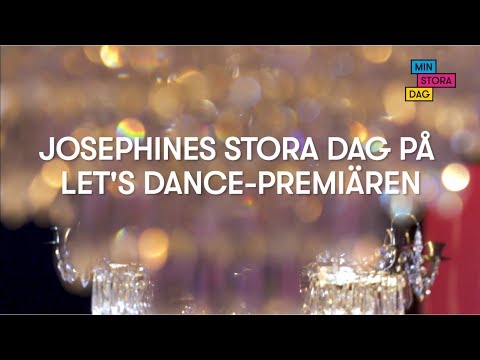 Josephines Stora Dag på Let's Dance-premiären I Min Stora Dag