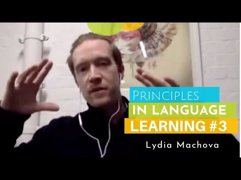 Principles of Language Learning with Lydia Machova - Part 3