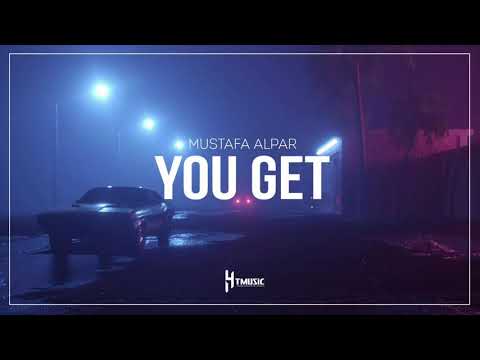 Mustafa Alpar - You Get (Original Mix)