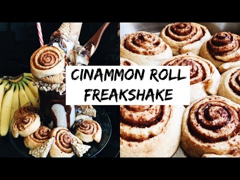 4 | HOW TO MAKE A FREAK SHAKE | EASY, VEGAN CINNAMON ROLLS