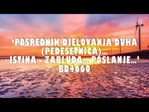 (Matej 10:19, 20)  BD 4660 Posrednik djelovanja Duha (Pedesetnica)... Istine - Zablude... Poslanje