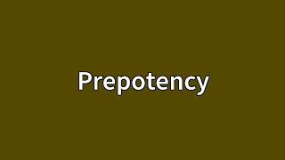 Prepotency Meaning