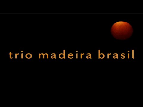 TRIO MADEIRA BRASIL (Ao Vivo em Copacabana)