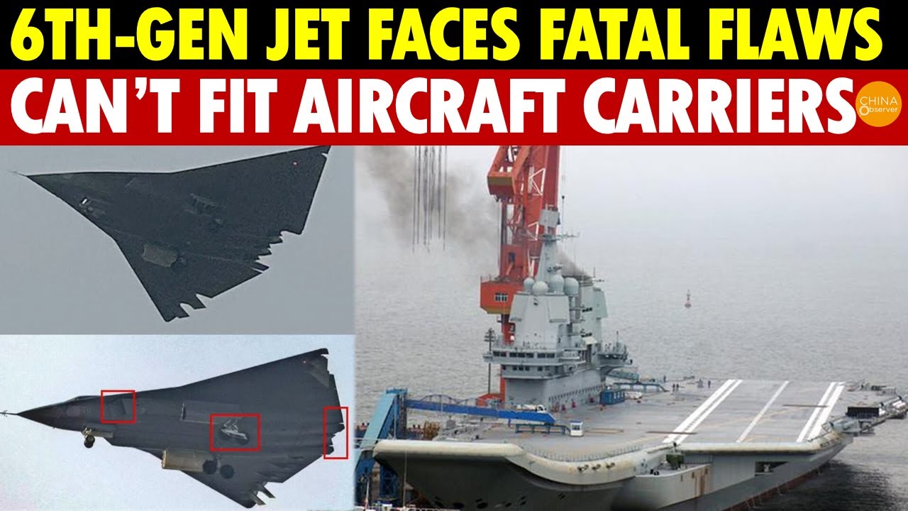 China’s Sixth-Gen Jet Faces Fatal Flaws, Can’t Fit Aircraft Carriers, 10 Years for Tech Breakthrough