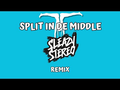 Freezy - Split In De Middle (Sleazy Stereo Remix)