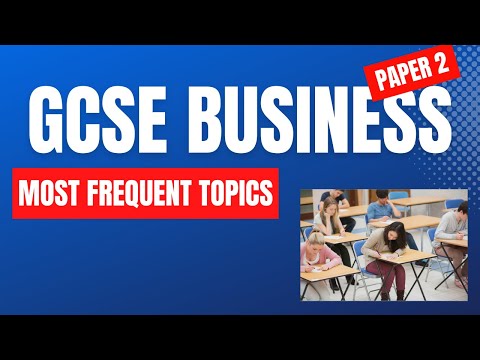 Most Frequent GCSE Business Paper 2 Topics & Questions - EDEXCEL GCSE Business