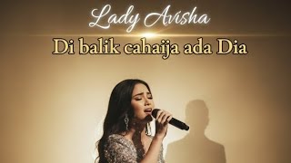 Download lagu LADY AVISHA. - DI BALIK CAHAYA ADA DIA. / Pop slow mp3 Download lagu LADY AVISHA. - DI BALIK CAHAYA ADA DIA. / Pop slow mp3