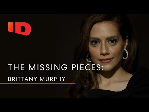 The Missing Pieces: Brittany Murphy | ID