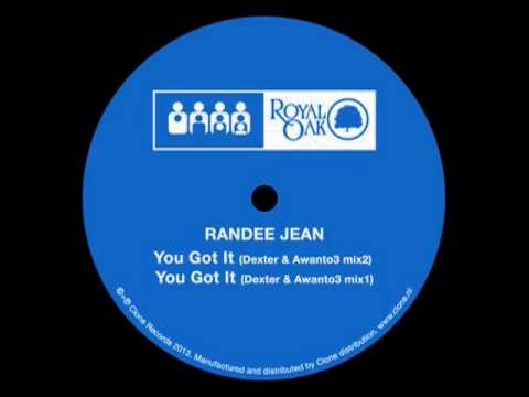 Randee Jean - You Got It (Dexter & Awanto 3 mix 1)