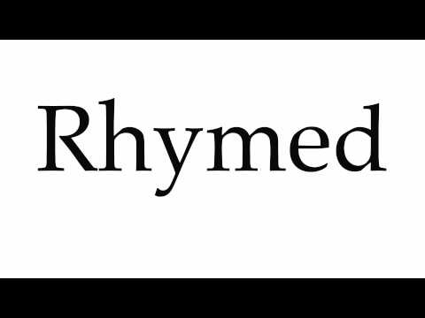 How to Pronounce Rhymed