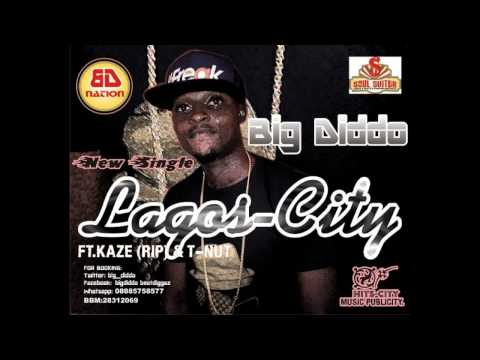 Big Diddo - Lagos City ft. Kaze (rip) & T-Nut