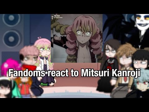 | Fandoms react to Mitsuri Kanroji | Play in 2x speed | Read desc | WIP |