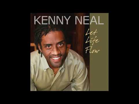 Kenny Neal - Let Life Flow Blues(Full Album )