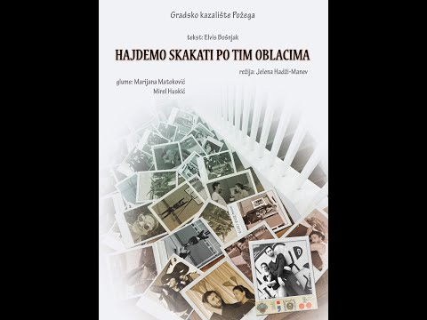 Hajdemo skakati po tim oblacima - Gradsko kazalište Požega