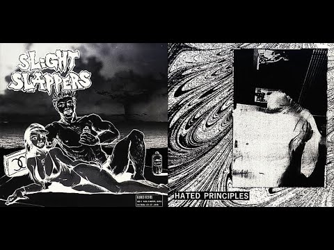 SLIGHT SLAPPERS / HATED PRINCIPLES - Split 7'' (1996)