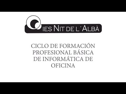 Ciclo de formación profesional básica de Informática de Oficina. IES Nit de L'albà