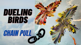 Dueling Birds Chain Pull Pour Painting Experiment -How to