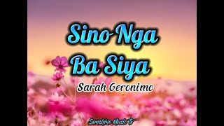 Sino Nga Ba Siya (Sarah Geronimo) with Lyrics