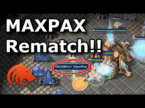 StarCraft 2: REMATCH vs MaxPax!