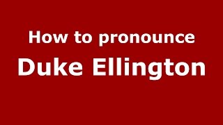 How to pronounce Duke Ellington