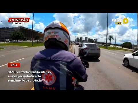 Vídeo: SAMU enfrenta trânsito intenso e salva paciente durante atendimento de urgência.