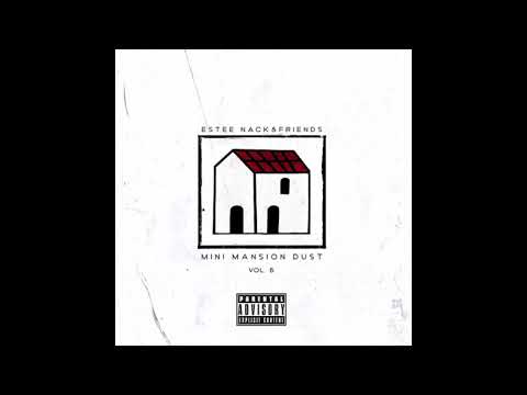 Estee Nack & Friends - #MINIMANSIONDUST VOL.6 (2023) [Album]