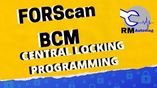 FORScan BCM central locking programming