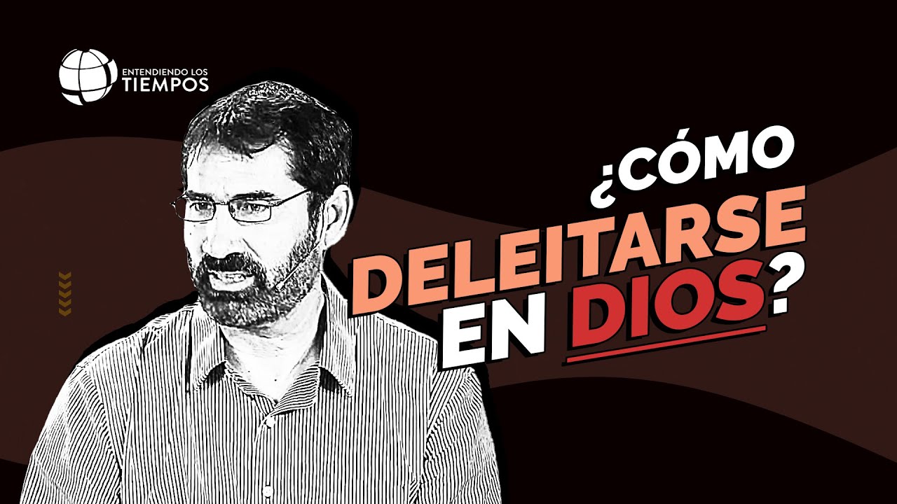 El DELEITE de DIOS: un viaje al CORAZÓN del AMOR verdadero | Entendiendo Los Tiempos | T5 Cap #53