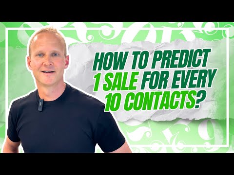 How to Predict 1 Sale for Every 10 Contacts?