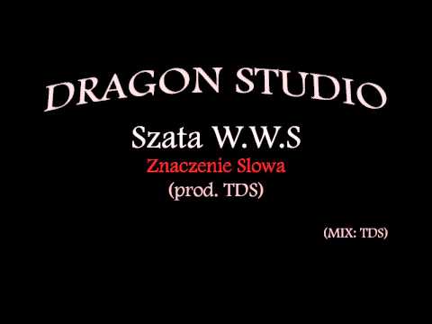 Szata W W S - Znaczenie Słowa (prod. TDS)