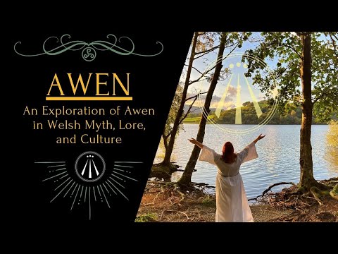 What is Awen? | An Exploration of Awen in Welsh Myth, Lore, and History