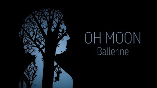Ballerine - Oh Moon