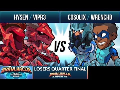 Wrenchd & Cosolix vs Hysen & VipR3 - Losers Quarter Final - Brawlhalla World Championship 2019 2v2