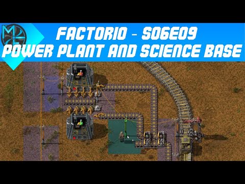 Factorio - S06E09 - Power Plant and Science Base