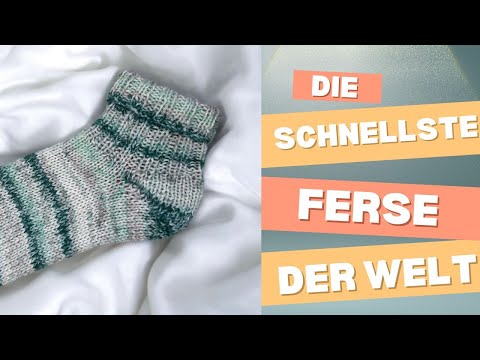 Tutorial: Die schnellste Ferse der Welt stricken - Shadow Wrap Ferse ohne Zwischenrunden