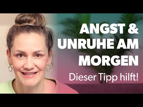 Anxiety and restlessness in the morning – this tip helps!