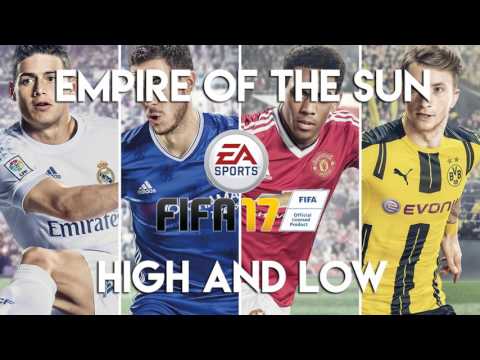 Empire of the Sun - High and Low (FIFA 17 Soundtrack)