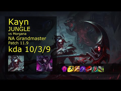 Kayn vs Morgana Jungle - NA Grandmaster 10/3/9 Patch 11.9 Gameplay