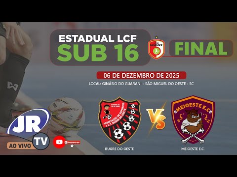 FINAL SUB 16 - Bugre do Oeste x Meioeste - ESTADUAL LCF SUB 16