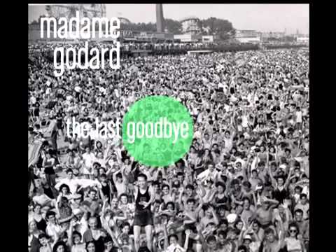 Madame Godard - The Last Goodbye (ft Emmy Curl)