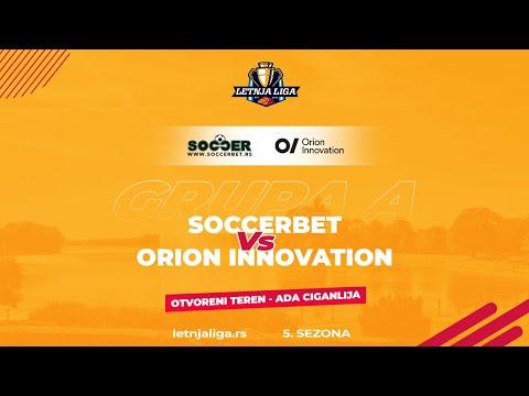 23.06.2023 Letnja liga 1.kolo Grupa A 19:10 SOCCERBET - ORION INNOVATION