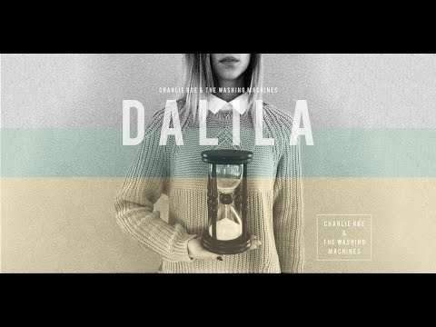 Dalila . Charlie Roe & The Washing Machines (Backstage and storytelling video)