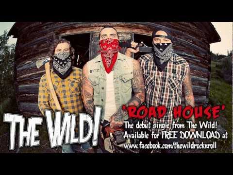 Road House - The Wild!